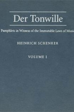 Cover of Tonwille, Der: Pamphlets in Witness of the Immutable Laws of Music Volume I: Issues 1-5 (1921-1923)