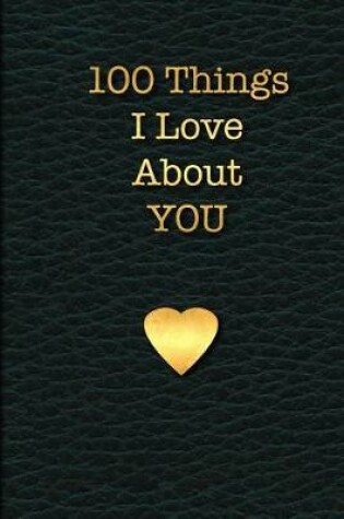 Cover of 100 Things I Love about You