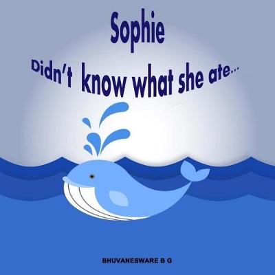 Book cover for Sophie Didn't Know What She Ate...