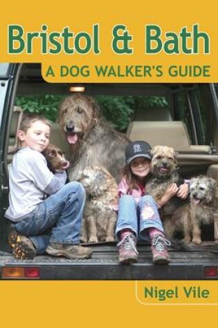 Cover of Bristol & Bath - a Dog Walker's Guide