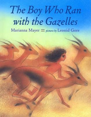 Book cover for The Boy Who Ran with the Gazelles