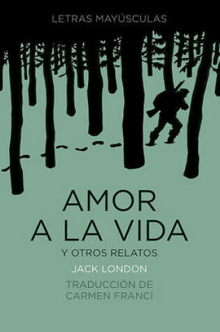 Cover of Amor a la Vida y Otros Relatos