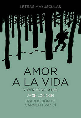 Book cover for Amor a la Vida y Otros Relatos