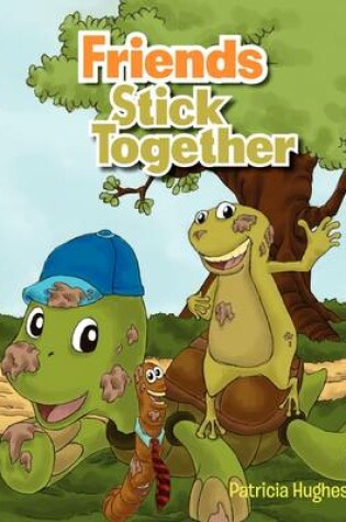 Cover of Friends Stick Together