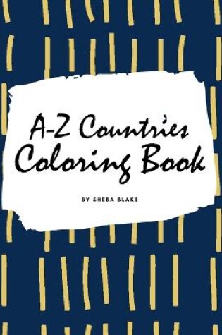 Cover of A-Z Countries and Flags Coloring Book for Children (8.5x8.5 Coloring Book / Activity Book)