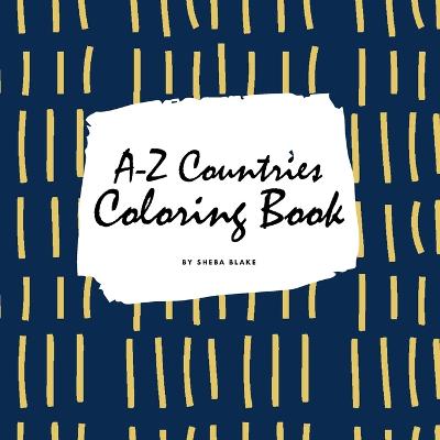 Book cover for A-Z Countries and Flags Coloring Book for Children (8.5x8.5 Coloring Book / Activity Book)