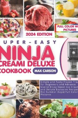 Cover of Super-Easy Ninja Creami Deluxe Cookbook