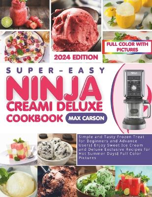 Cover of Super-Easy Ninja Creami Deluxe Cookbook