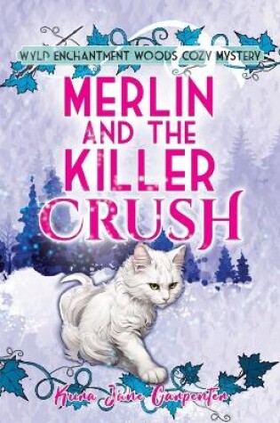 Cover of Merlin and the Killer Crush