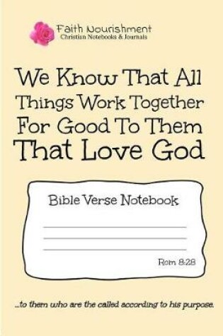 Cover of We Know That All Things Work Together for Good to Them That Love God