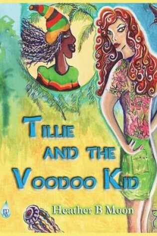Cover of Tillie and the Voodoo Kid