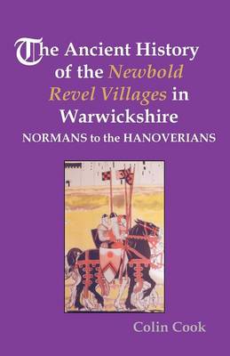 Book cover for The Ancient History of the Newbold Revel Villages in Warwickshire - Normans to the Hanoverians