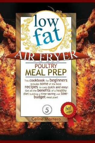 Cover of LOW FAT AIR FRYER pOULTRY MEAL PREP