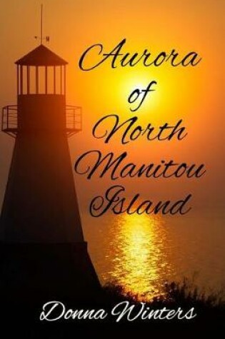 Cover of Aurora of North Manitou Island