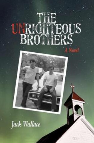 Cover of The Unrighteous Brothers
