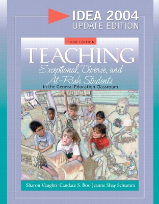 Book cover for Teaching Exceptional, Diverse, and At-Risk Students in the General Education Classroom, IDEA 2004 Update Edition