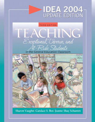 Book cover for Teaching Exceptional, Diverse, and At-Risk Students in the General Education Classroom, IDEA 2004 Update Edition