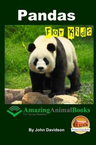 Cover of Pandas For Kids - Amazing Animal Books for Young Readers