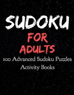 Book cover for Sudoku for Adults 100 Advanced Sudoku Puzzles Activity Books