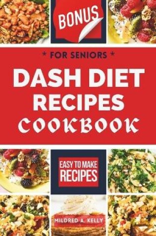 Cover of Dash Diet Recipes Cookbook For Seniors