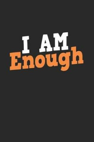 Cover of I Am Enough