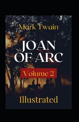 Book cover for Joan of Arc - Volume 2 Illustrated