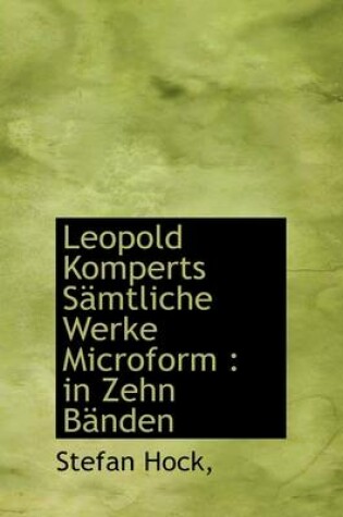 Cover of Leopold Komperts Samtliche Werke Microform