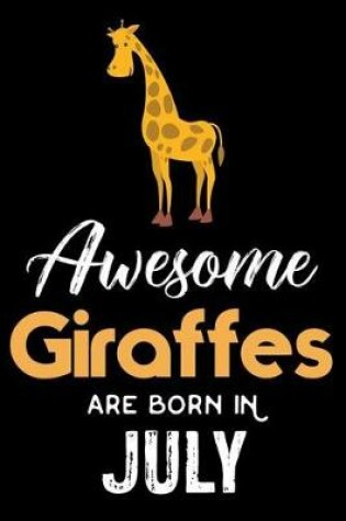 Cover of Awesome Giraffes Are Born in July