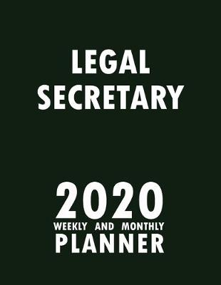 Book cover for Legal Secretary 2020 Weekly and Monthly Planner