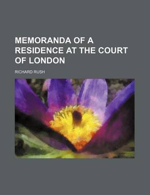 Book cover for Memoranda of a Residence at the Court of London