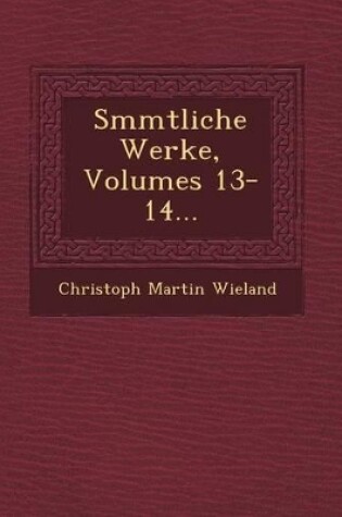 Cover of S Mmtliche Werke, Volumes 13-14...