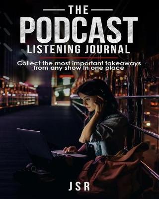 Book cover for The Podcast Listening Journal