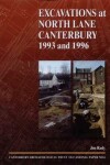 Book cover for Excavations at North Lane, Canterbury 1993 and 1996