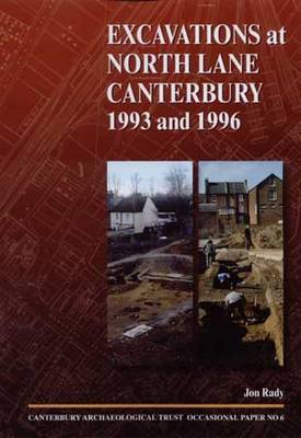 Book cover for Excavations at North Lane, Canterbury 1993 and 1996