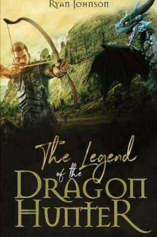 Cover of The Legend of the Dragon Hunter