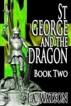 Book cover for St George and the Dragon - Book Two