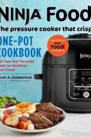 Cover of Ninja Foodi: The Pressure Cooker that Crisps: One-Pot Cookbook