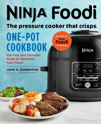 Book cover for Ninja Foodi: The Pressure Cooker that Crisps: One-Pot Cookbook