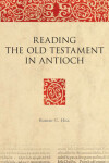 Book cover for Reading the Old Testament in Antioch