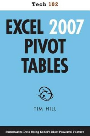 Cover of Excel 2007 Pivot Tables (Tech 102)