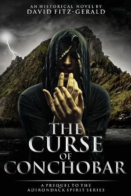 Book cover for The Curse of Conchobar―A Prequel to the Adirondack Spirit Series