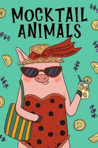 Cover of Mocktail Animals