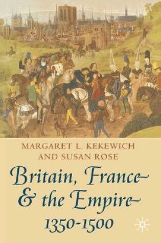 Cover of Britain, France and the Empire, 1350-1500