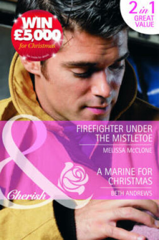 Cover of Firefighter Under The Mistletoe