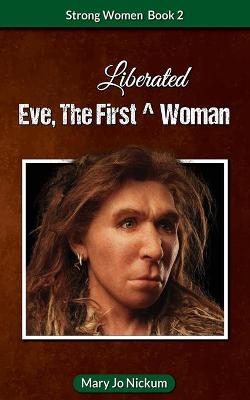 Book cover for Eve, the First (Liberated) Woman