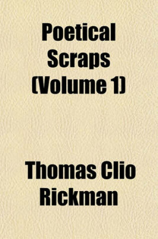 Cover of Poetical Scraps (Volume 1)