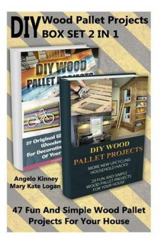 Cover of DIY Wood Pallet Projects Box Set 2 in 1