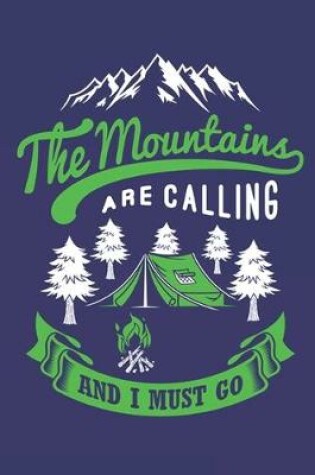 Cover of The Mountains Are Calling And I Must Go