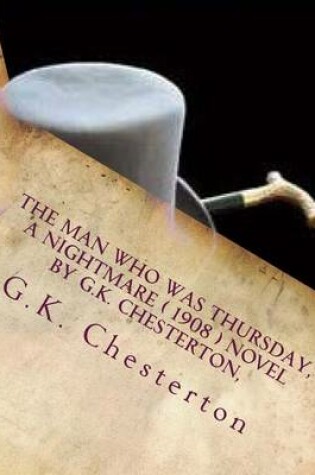 Cover of The man who was Thursday, a nightmare ( 1908 ) NOVEL by G.K. Chesterton,