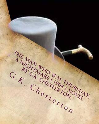 Book cover for The man who was Thursday, a nightmare ( 1908 ) NOVEL by G.K. Chesterton,